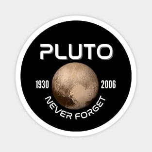 Pluto Never Forget Planet RIP 1930 - 2006 Magnet